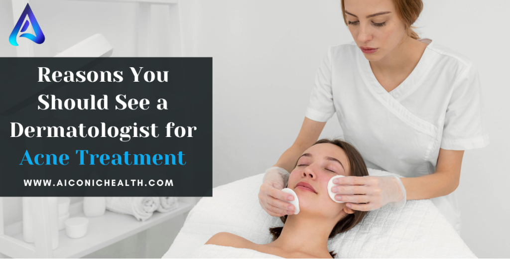 Dermatologist for Acne Treatment